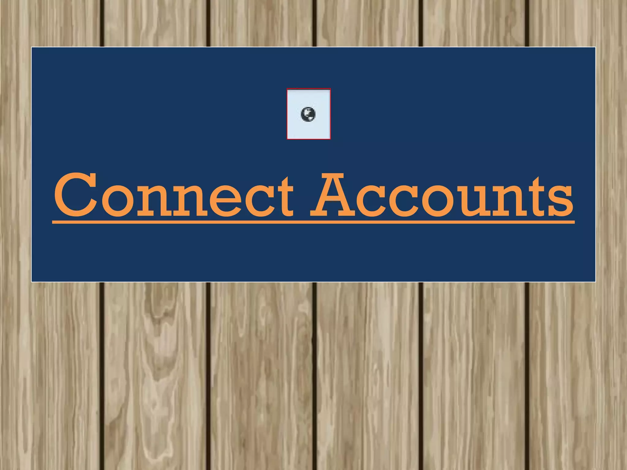 Connect Accounts
 