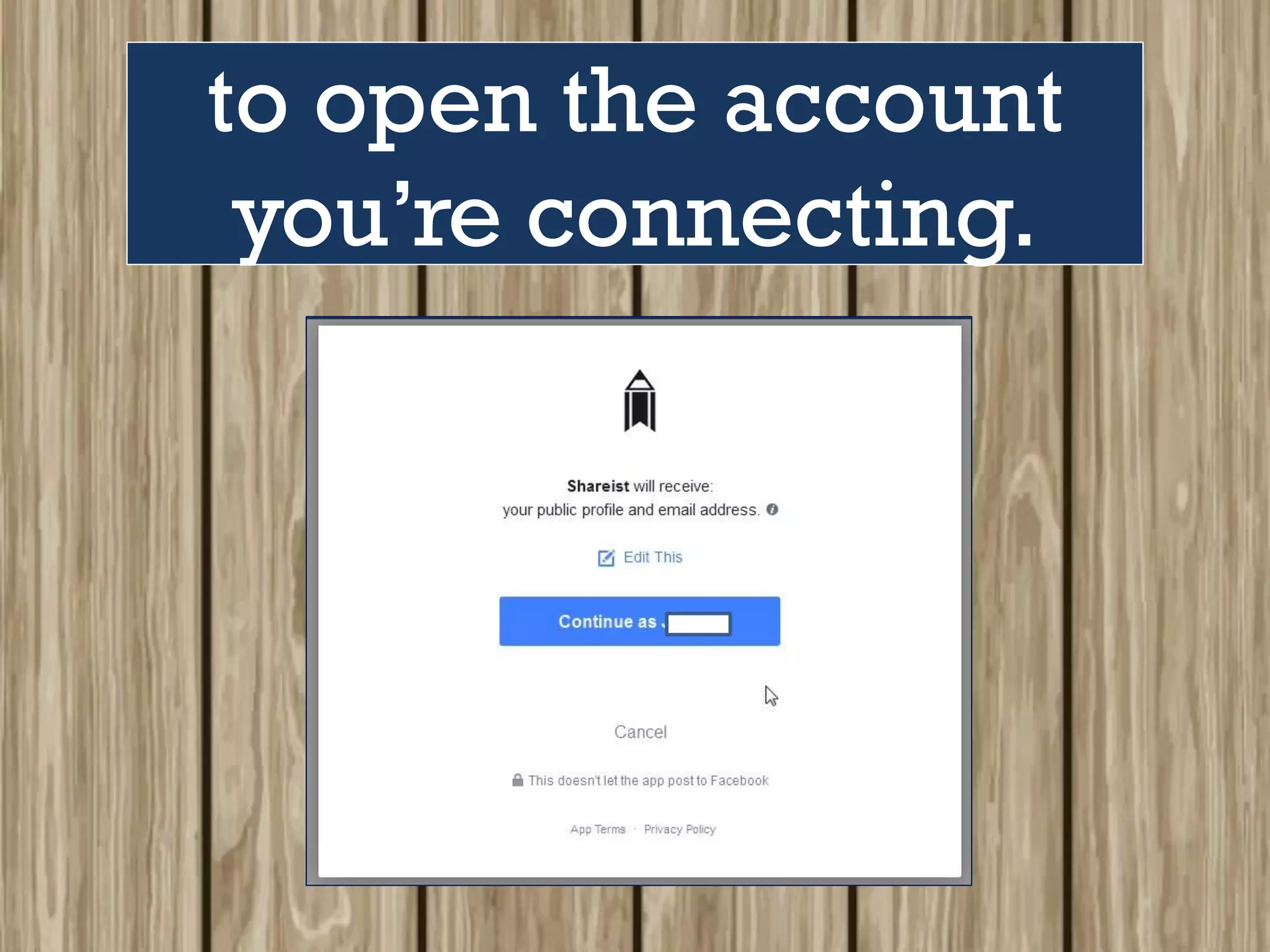 to open the account
you’re connecting.
 