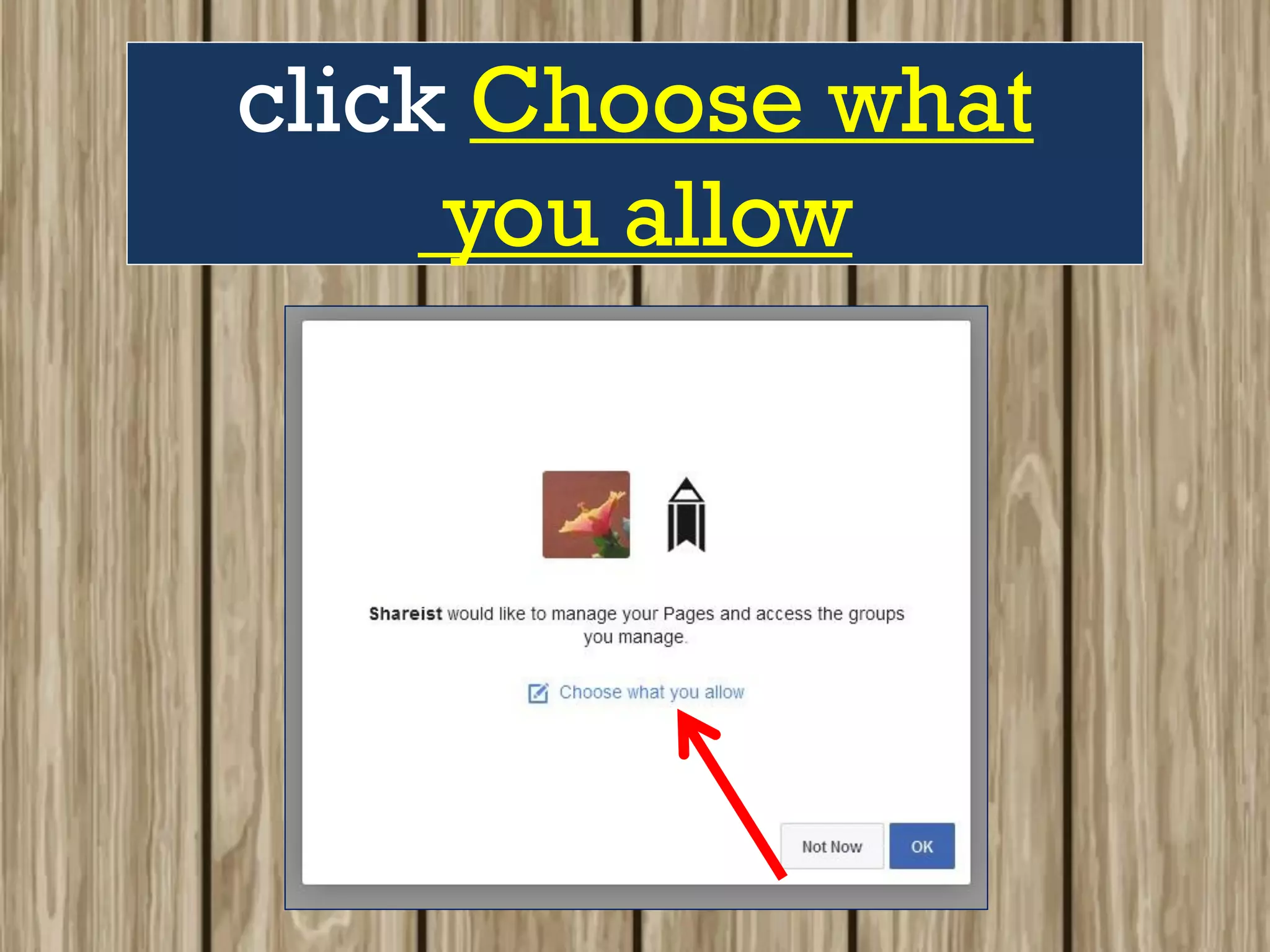 click Choose what
you allow
 