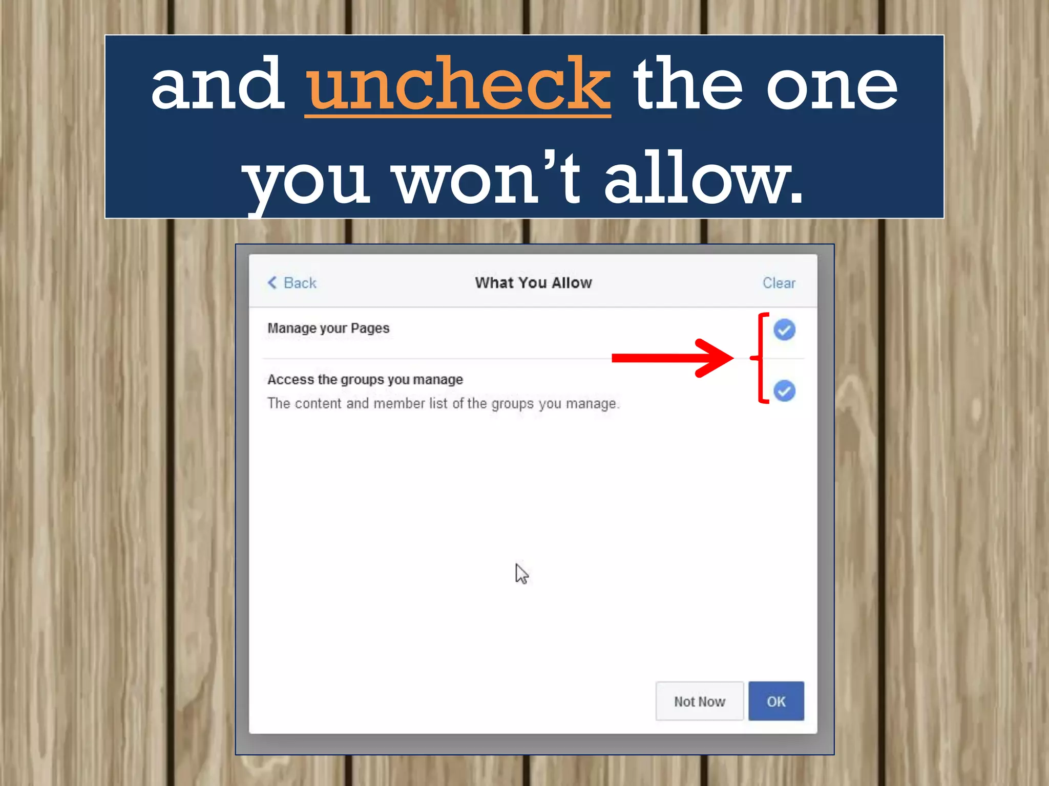 and uncheck the one
you won’t allow.
 