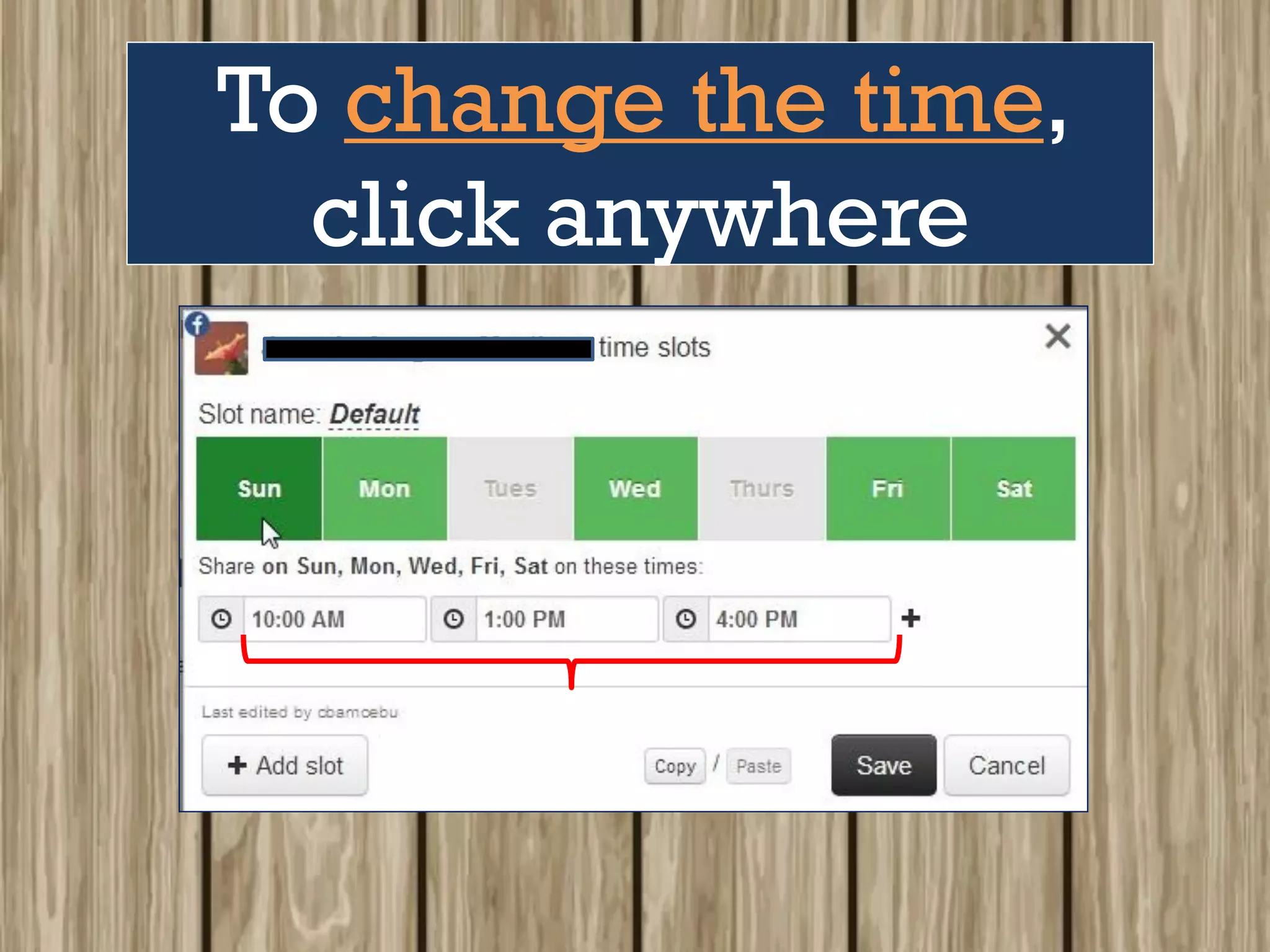 To change the time,
click anywhere
 