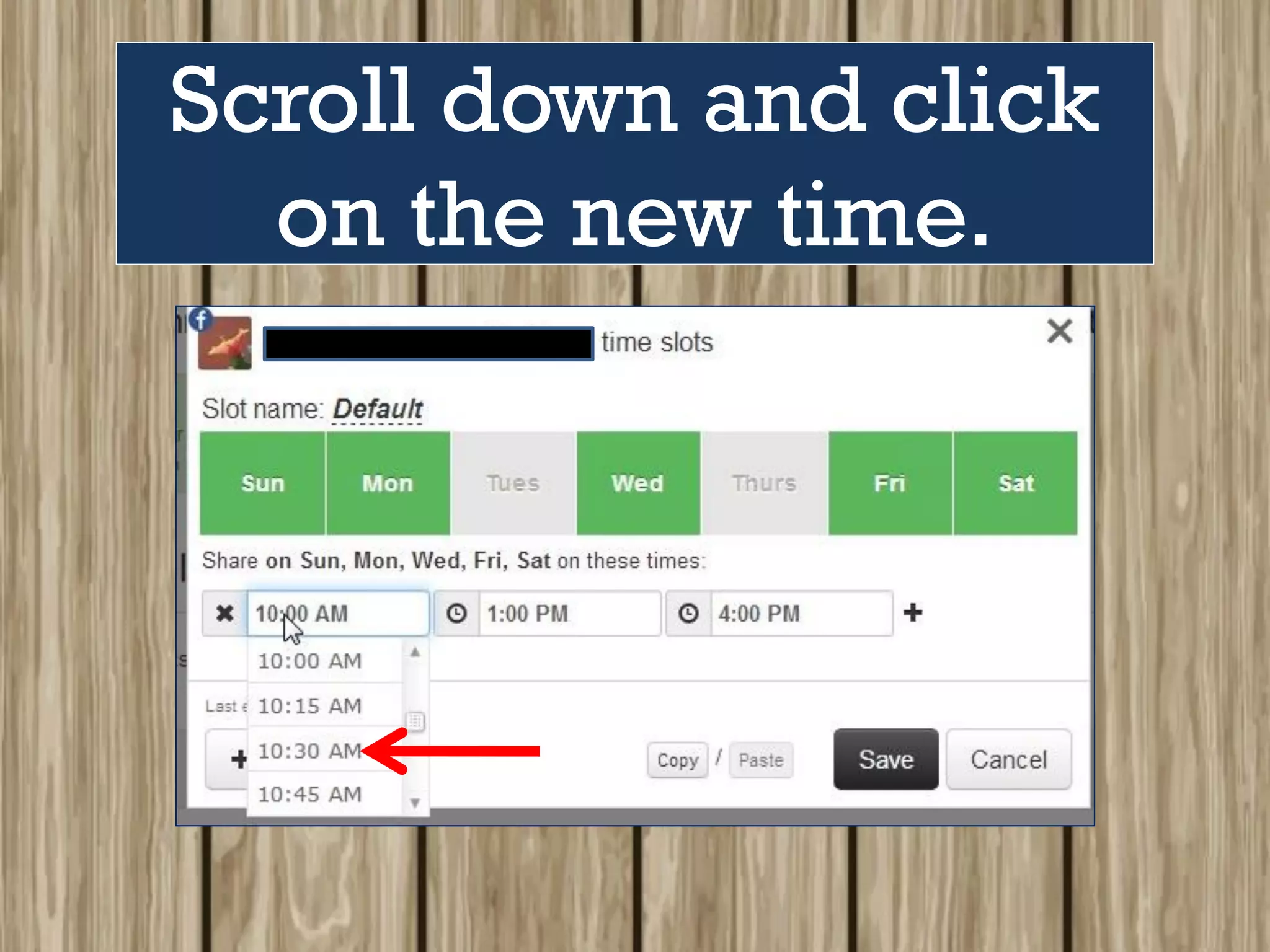 Scroll down and click
on the new time.
 