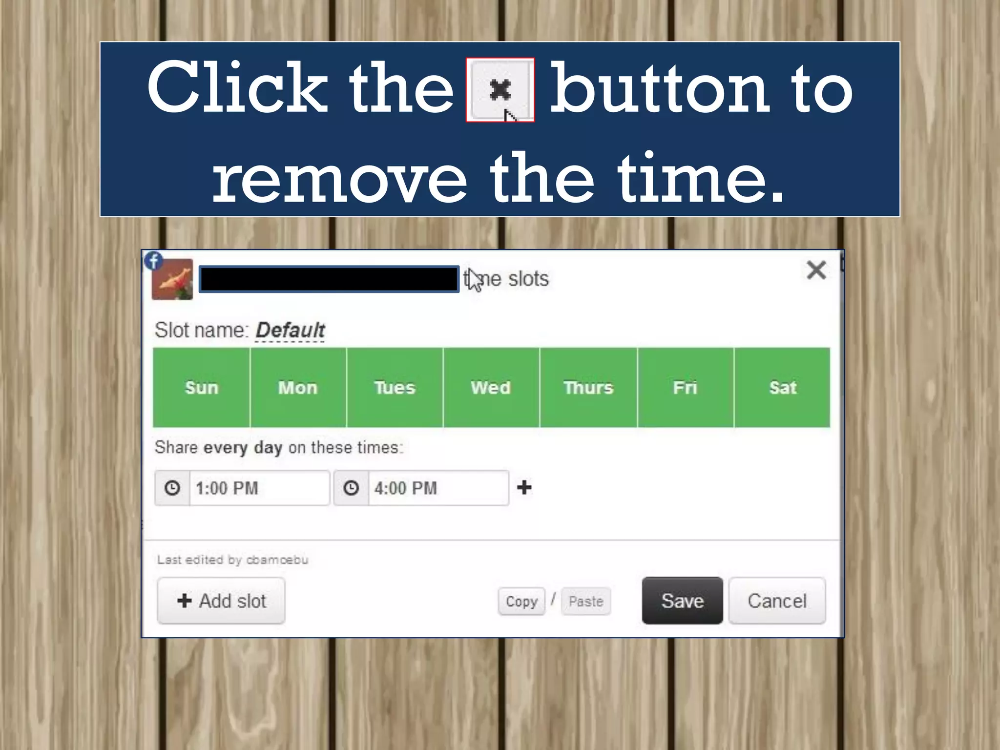 Click the button to
remove the time.
 
