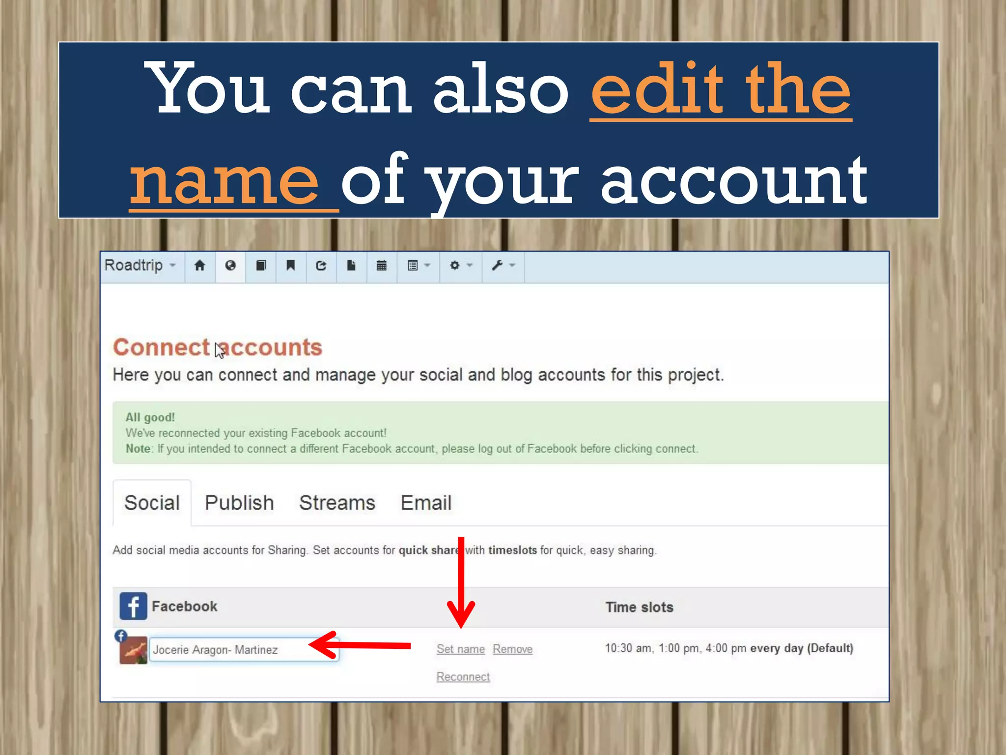 You can also edit the
name of your account
 