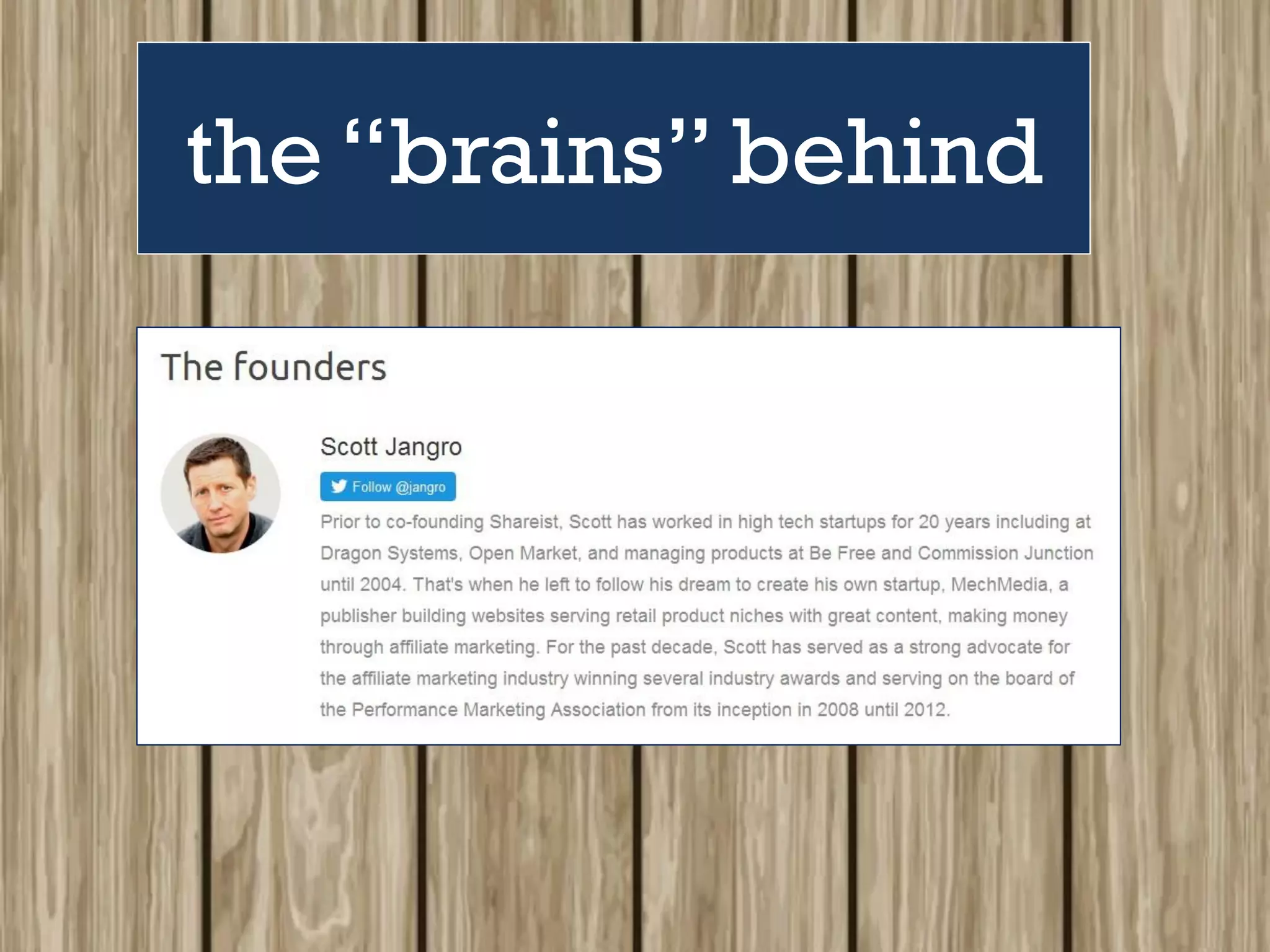 the “brains” behind
 