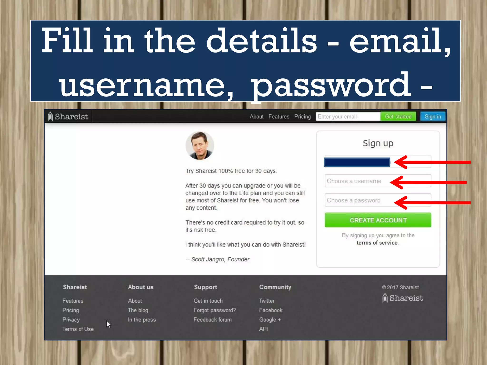 Fill in the details - email,
username, password -
 