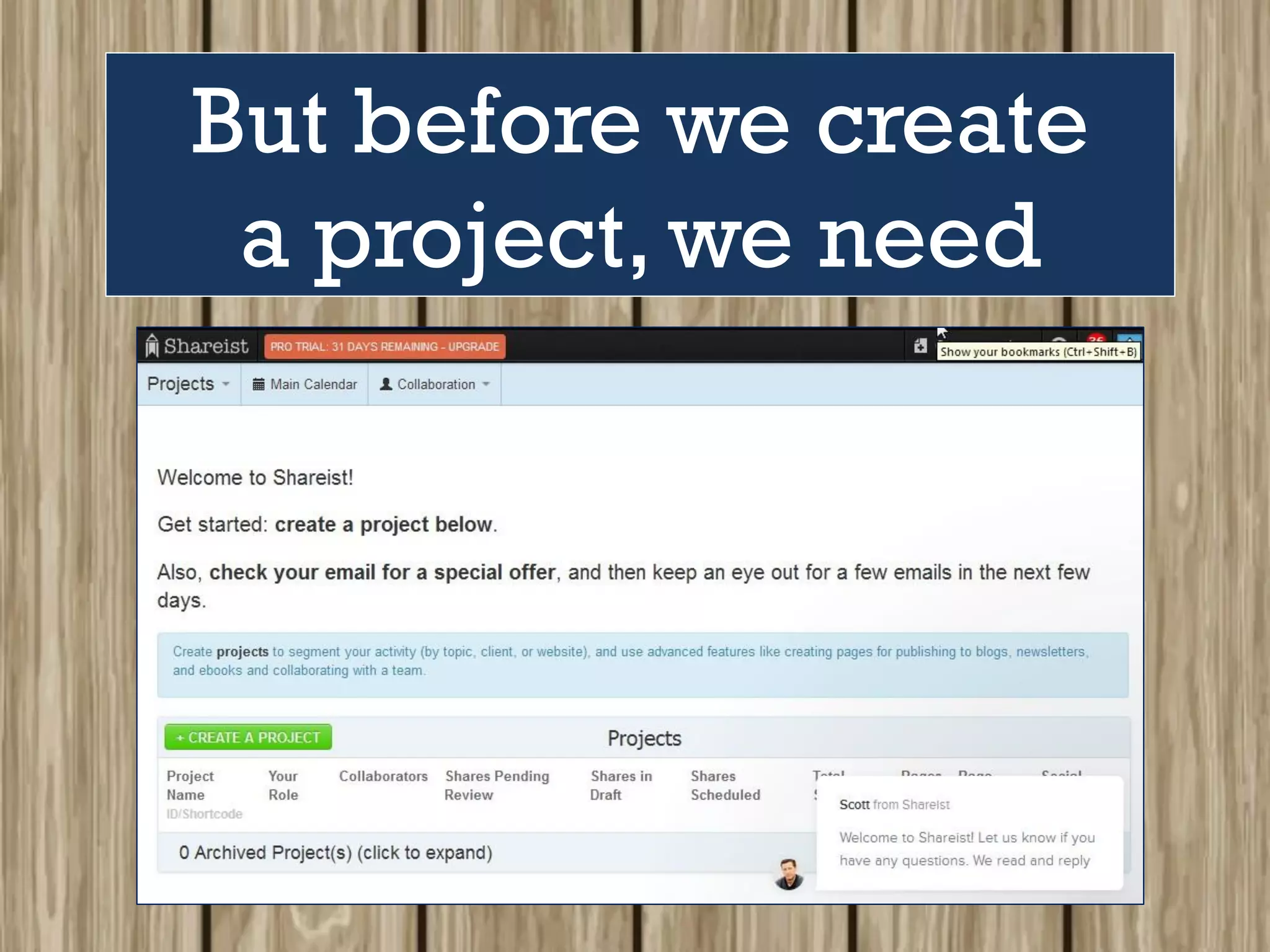 But before we create
a project, we need
 