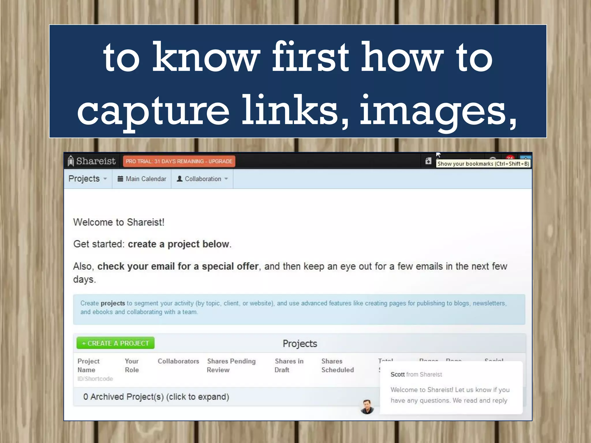 to know first how to
capture links, images,
 