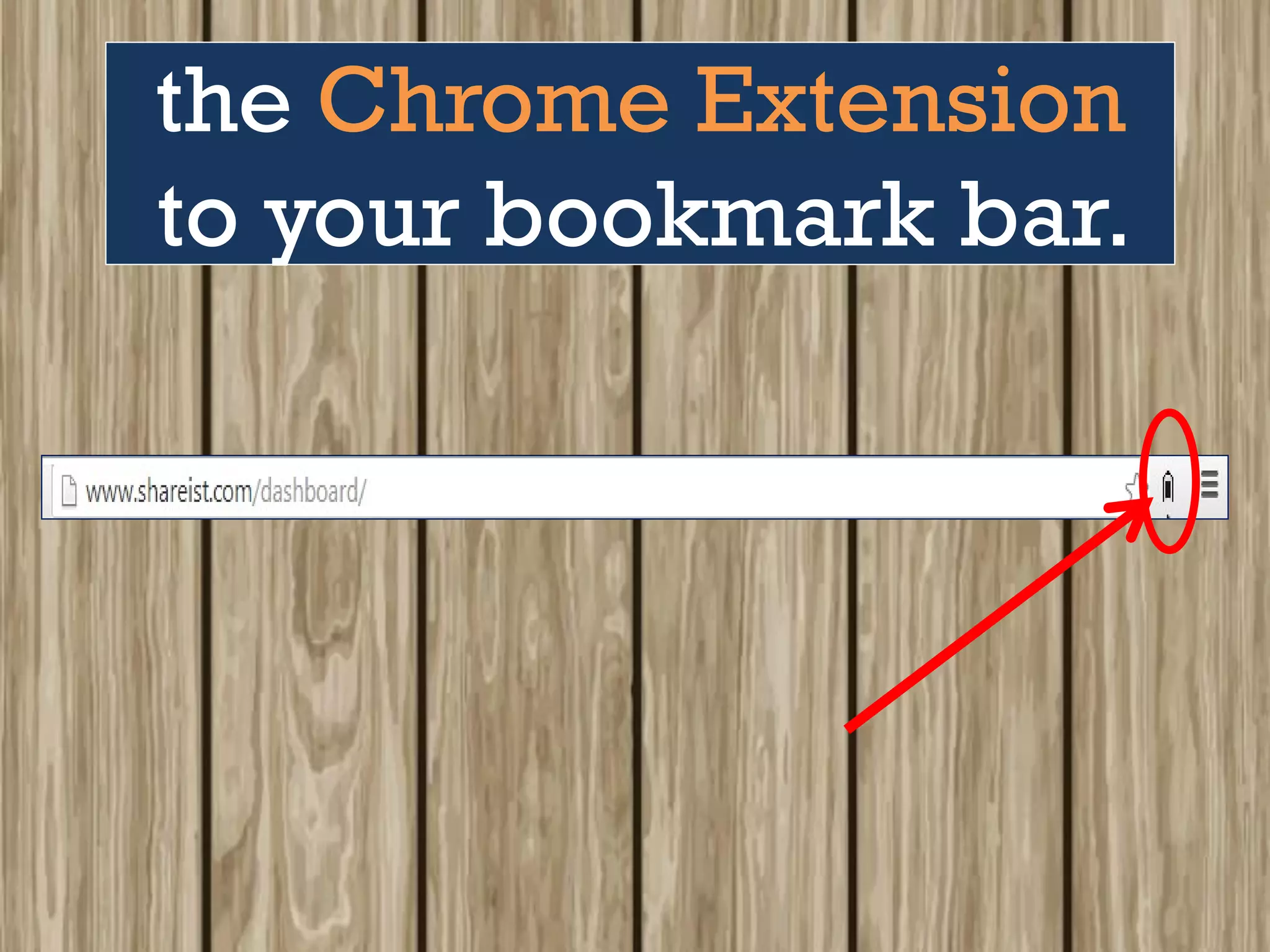 the Chrome Extension
to your bookmark bar.
 