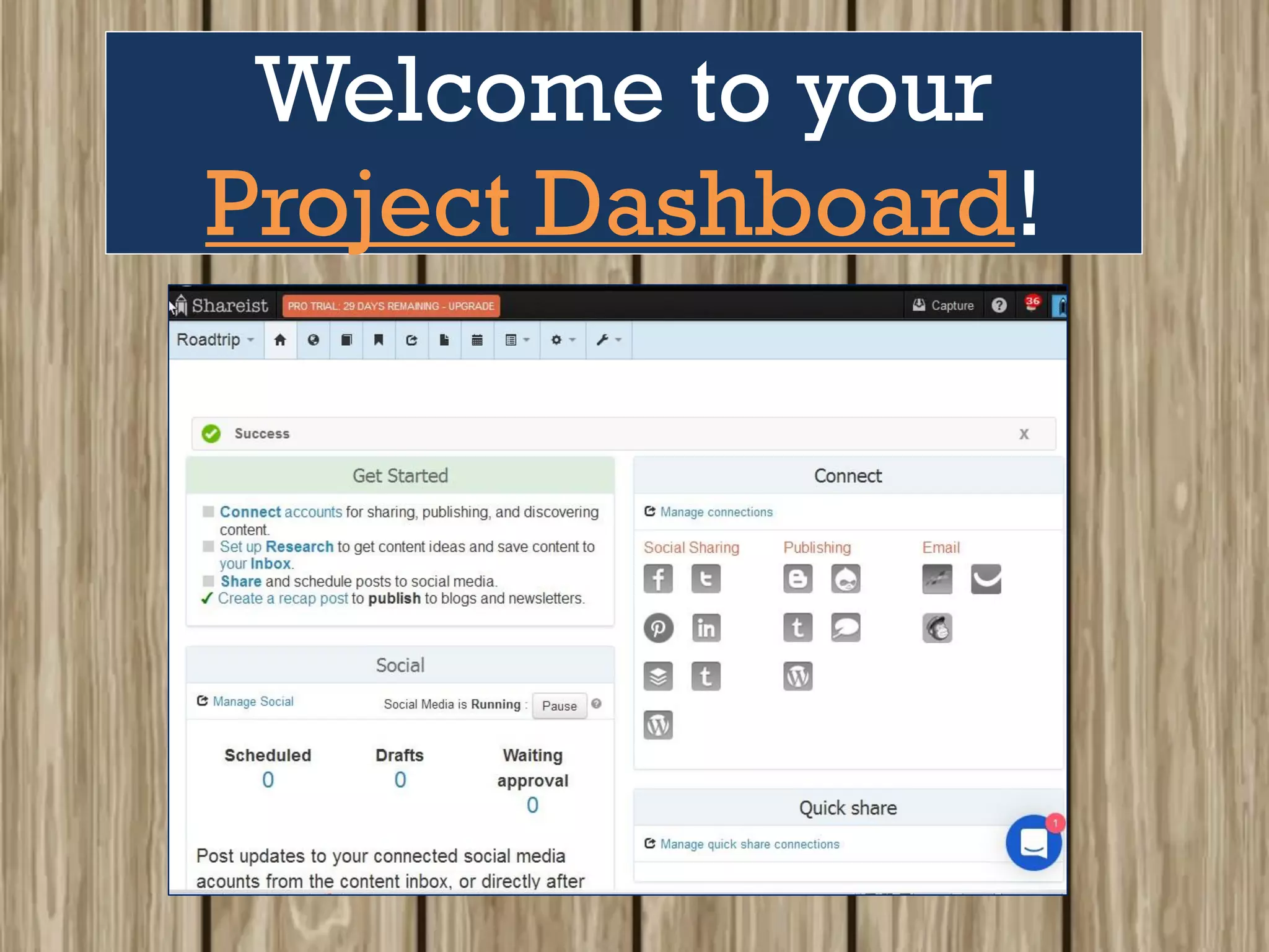 Welcome to your
Project Dashboard!
 
