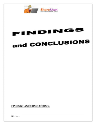 76 | P a g e
FINDINGS AND CONCLUSIONS:-
 