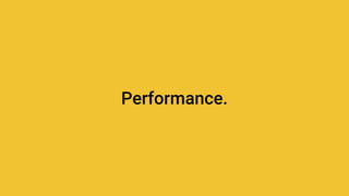 Performance.
 