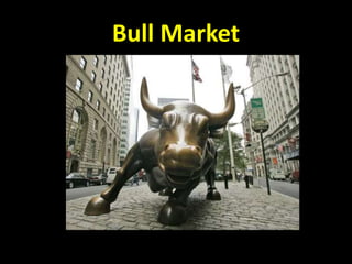 Bull Market
 