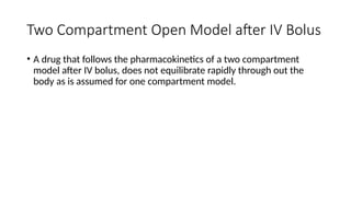 Simple Compartment Model Share Multicompartment Models --Contrary to the mono-exponential decay ...