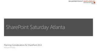 Planning Considerations for SharePoint 2013  