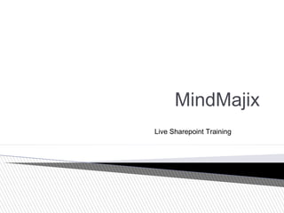 MindMajix
Live Sharepoint Training
 