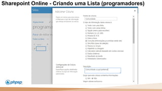 20 100
110
Sharepoint Online - Criando uma Lista (programadores)
 