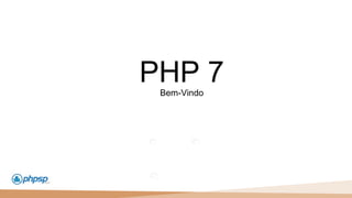 20 100
110
PHP 7Bem-Vindo
 