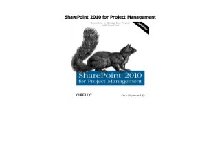 SharePoint 2010 for Project Management
SharePoint 2010 for Project Management
 