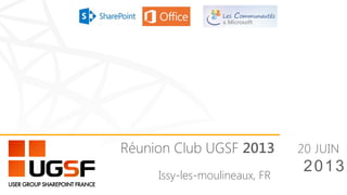 Issy-les-moulineaux, FR
20 JUIN
2013
Réunion Club UGSF 2013
 