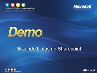 Utilizando Listas no Sharepoint
 