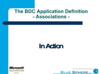 The BDC Application Definition - Associations - In Action 