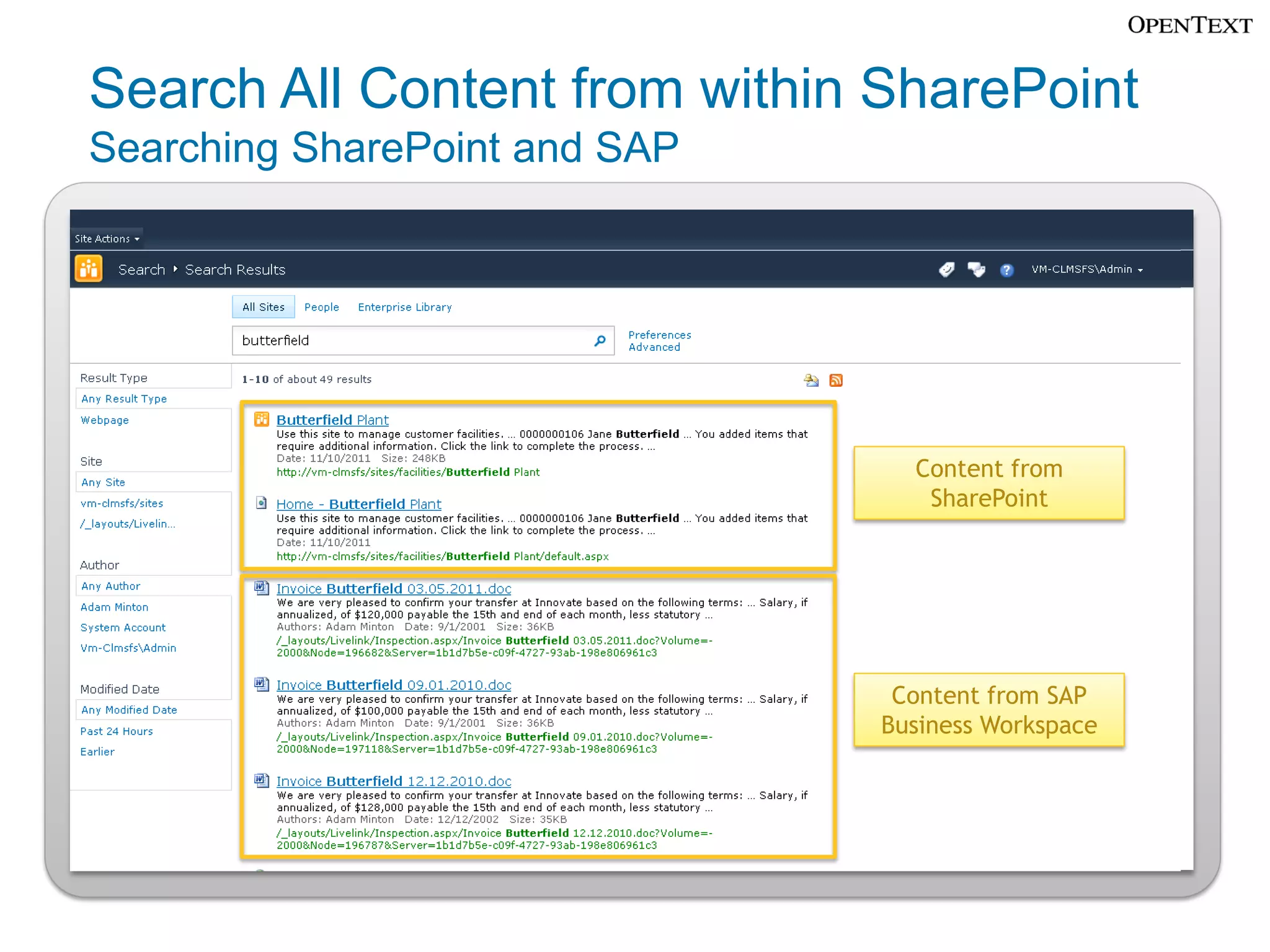 Search All Content from within SharePoint
Searching SharePoint and SAP




                                 Content from
                                  SharePoint




                                Content from SAP
                               Business Workspace
 