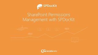 SharePoint Permissions
Management with SPDocKit
 