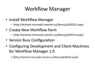 Install Development Tools
• VS.Net 2012
• Office Developer Tools VS.Net 2012
• SQL Server Data Tools for VS.Net 2012
 