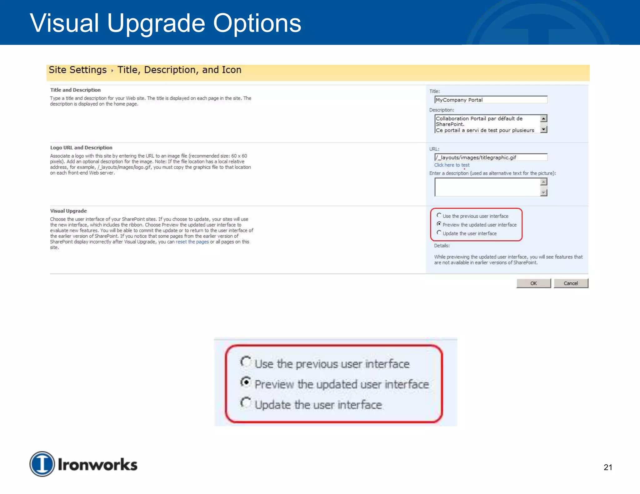 Visual Upgrade Options




                         21
 