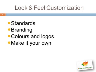 9




    •Standards
    •Branding
    •Colours and logos
    •Make it your own
 