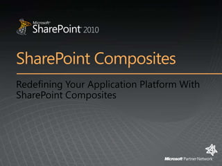 SharePoint Composites Redefining Your Application Platform With SharePoint Composites 