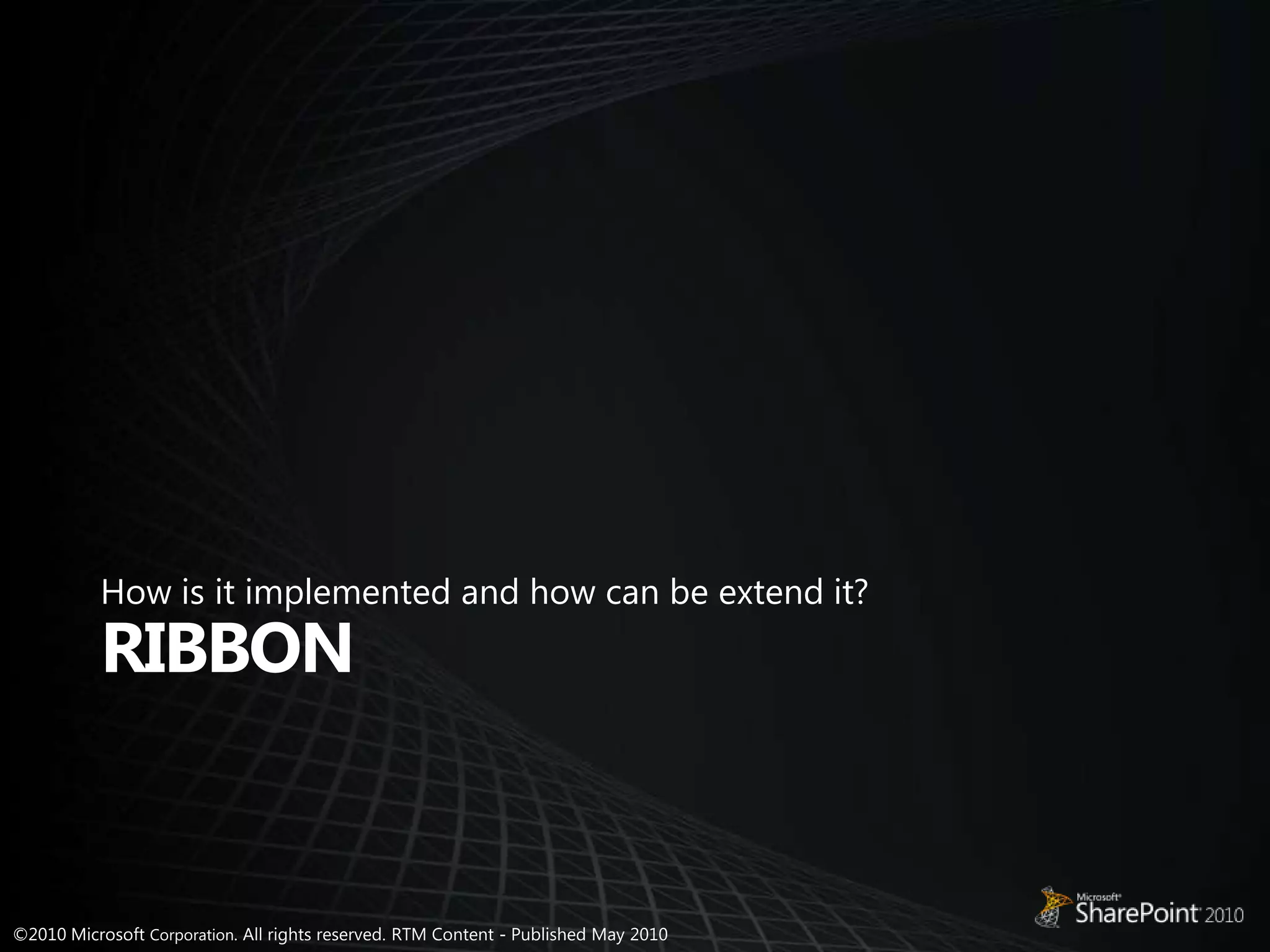 How is it implemented and how can be extend it?Ribbon