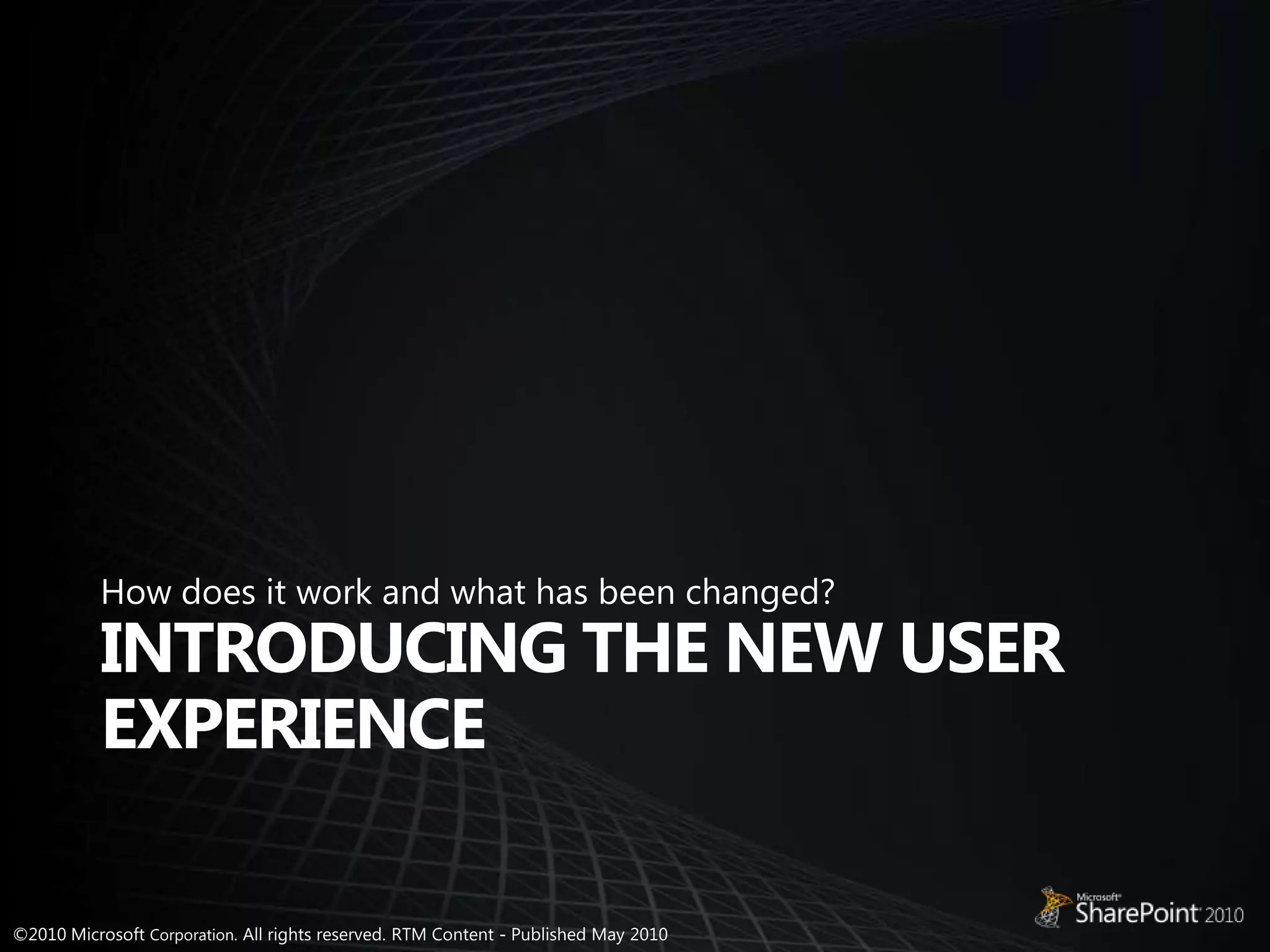 Introducing the new User ExperienceHow does it work and what has been changed?