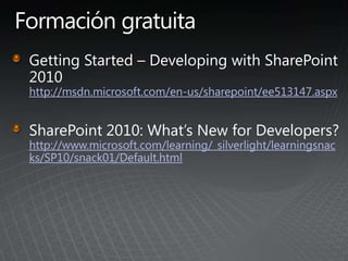 http://msdn.microsoft.com/en-us/sharepoint/ee513147.aspx
http://www.microsoft.com/learning/_silverlight/learningsnac
ks/SP10/snack01/Default.html
 