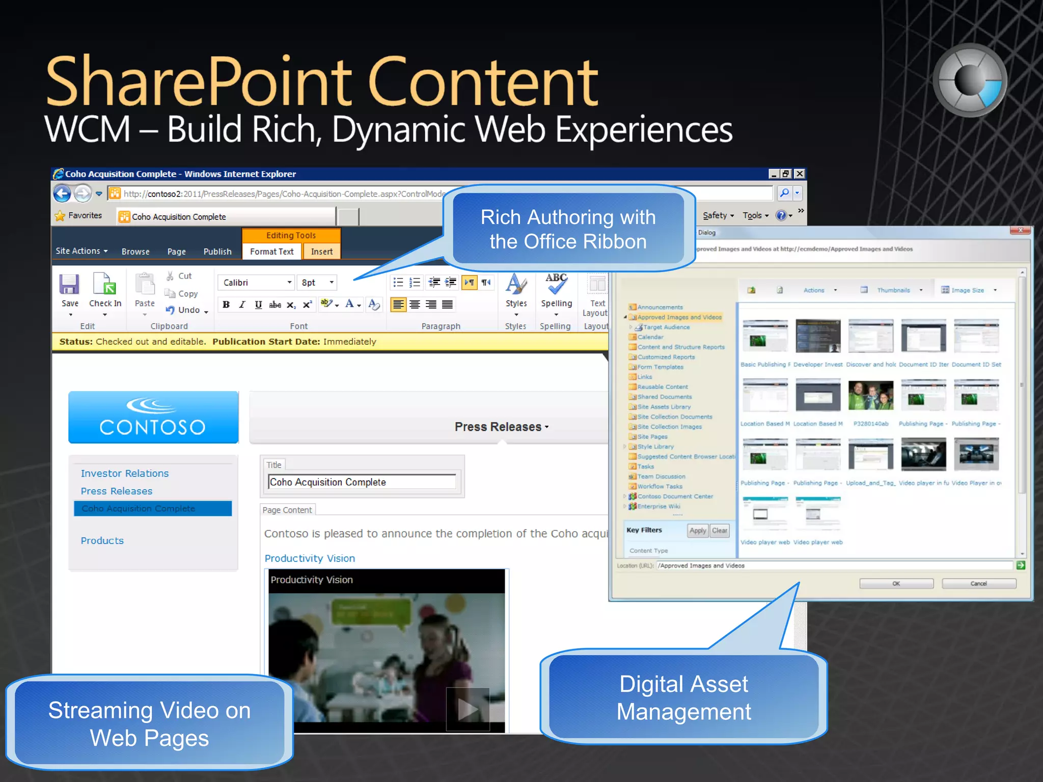Digital Asset Management Streaming Video on Web Pages Rich Authoring with the Office Ribbon 