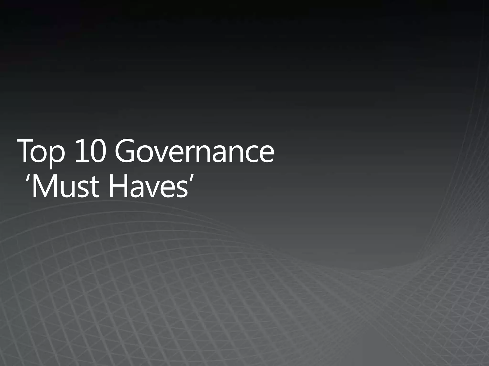 Top 10 Governance ‘Must Haves’
