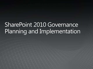 SharePoint 2010 Governance Planning and Implementation 