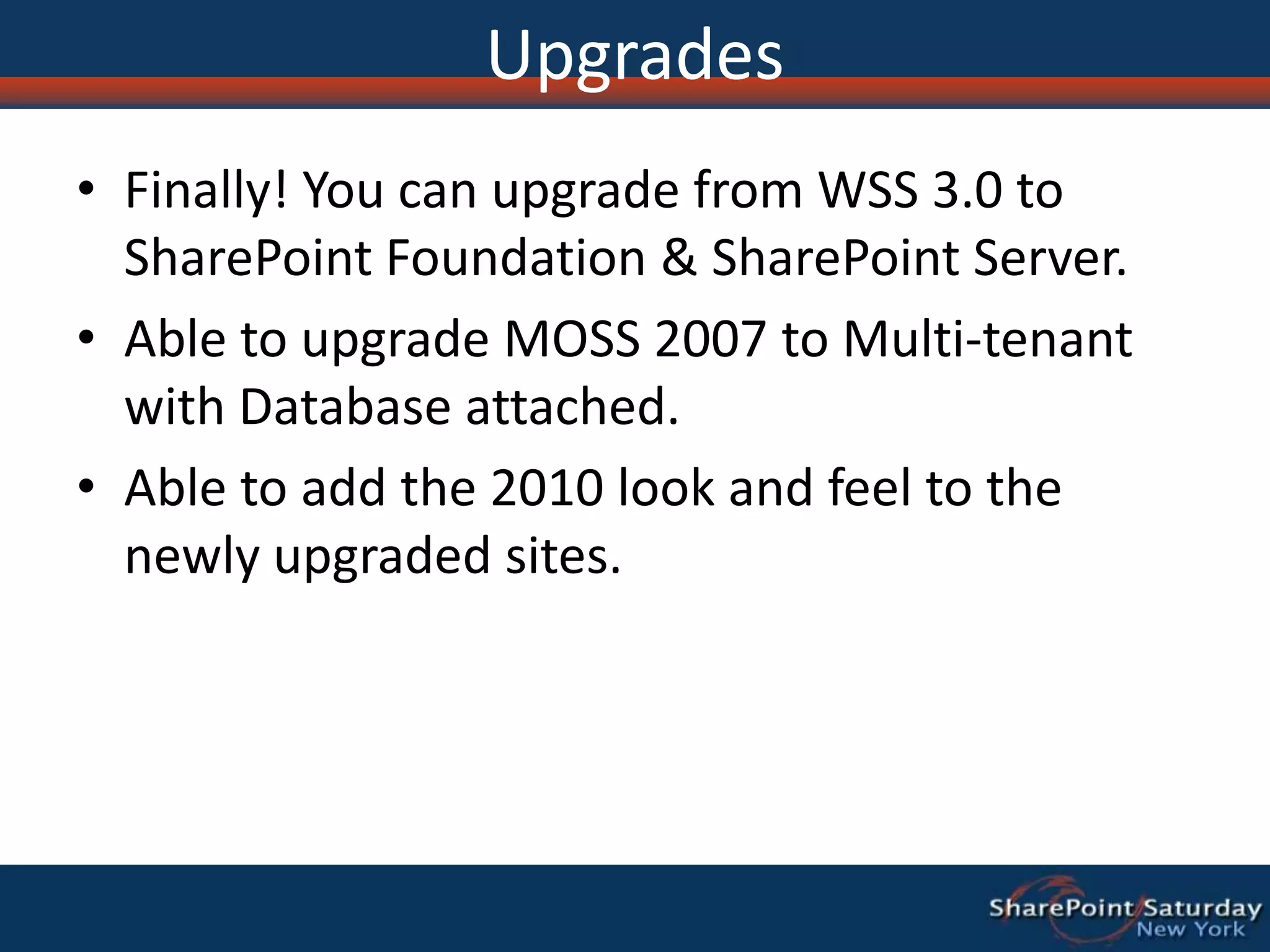 Feature SetsGroups of Site & Web Application scoped features.