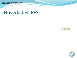Novedades: REST
43
 