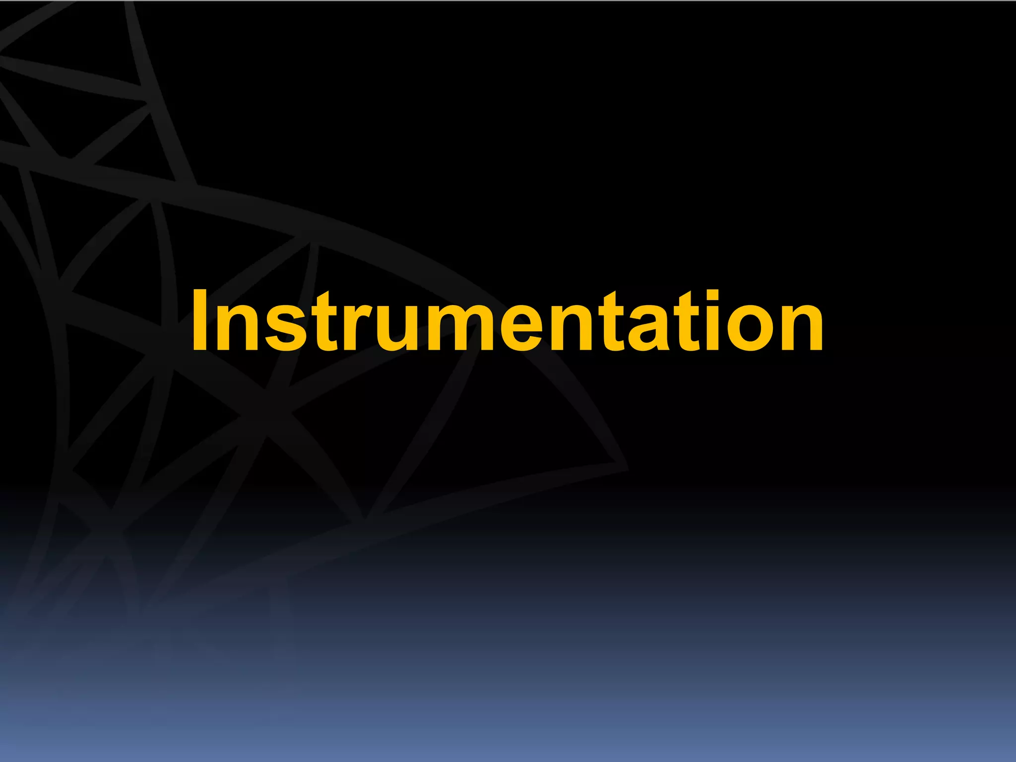 Instrumentation
 