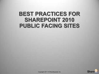 Best Practices for SharePoint 2010 Public Facing Sites 