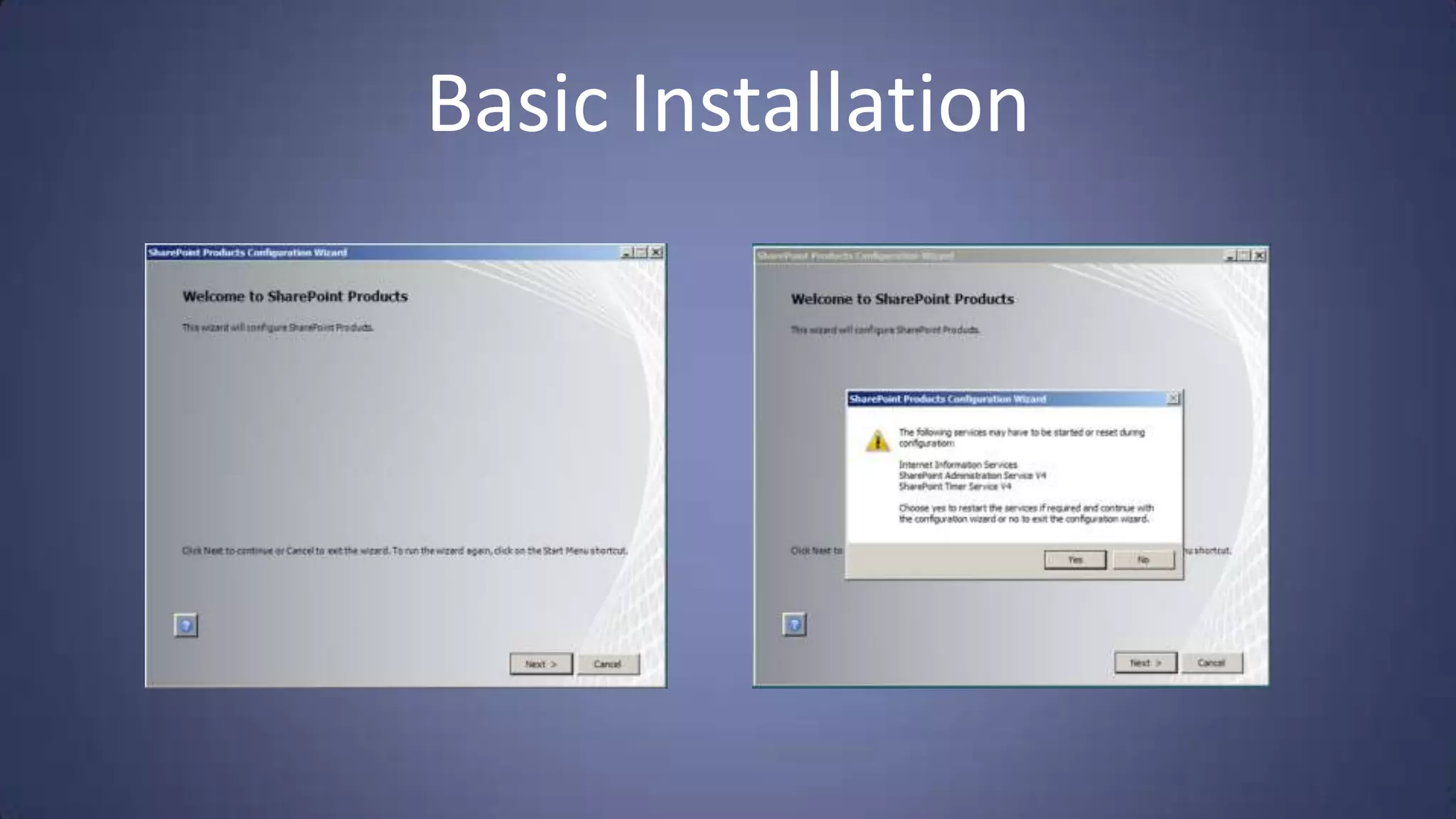 Basic Installation
 