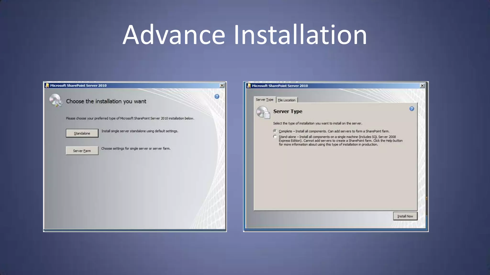 Advance Installation
 