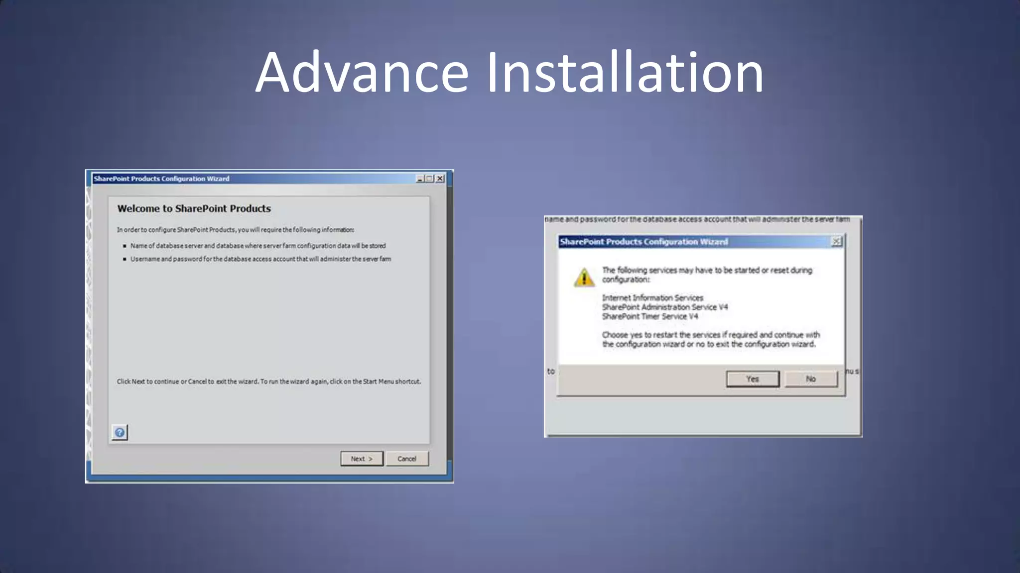 Advance Installation
 