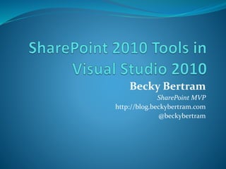 Becky Bertram
SharePoint MVP
http://blog.beckybertram.com
@beckybertram
 