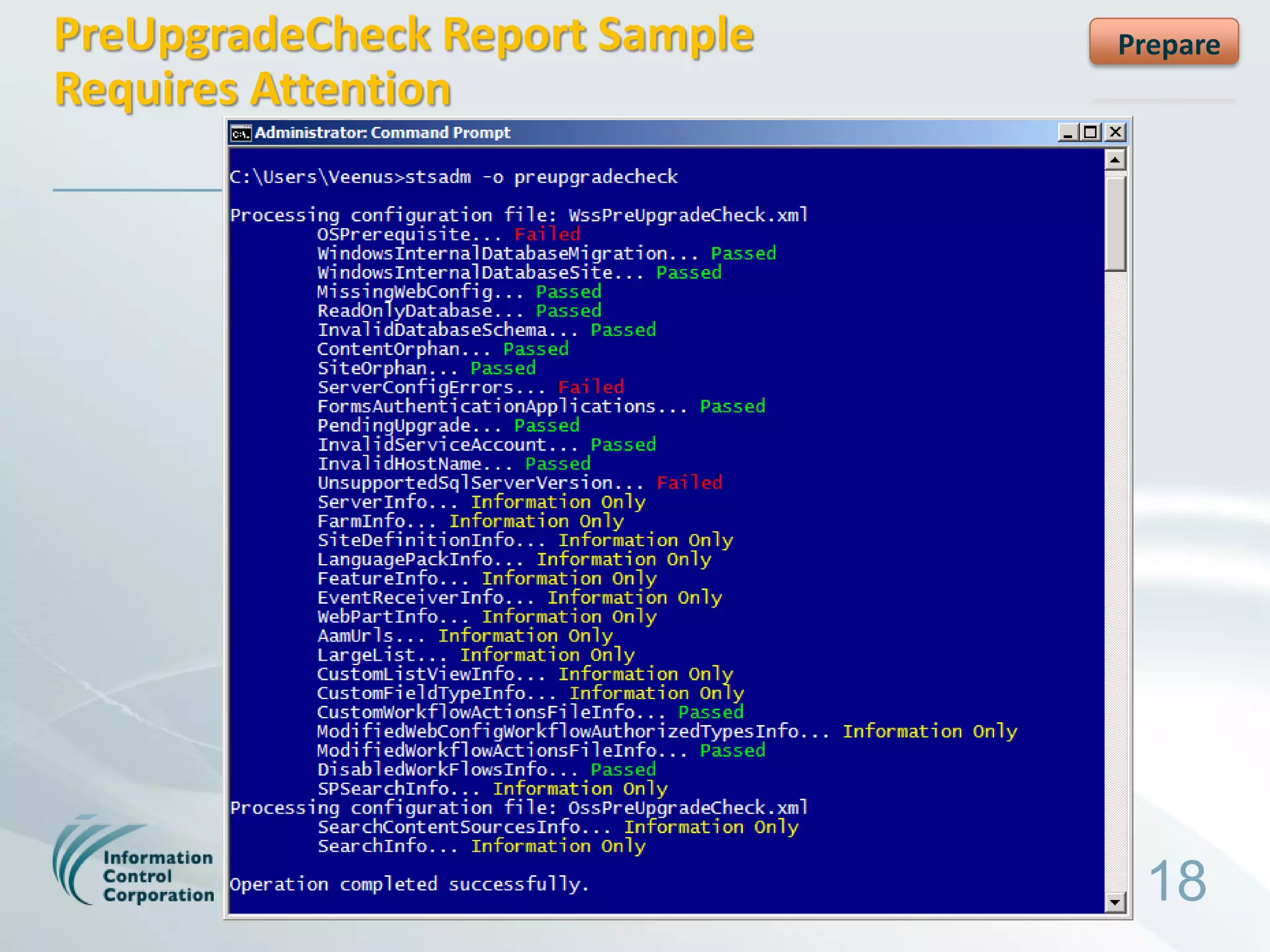 PreUpgradeCheck Report Sample   Prepare
Requires Attention




                                 18
 