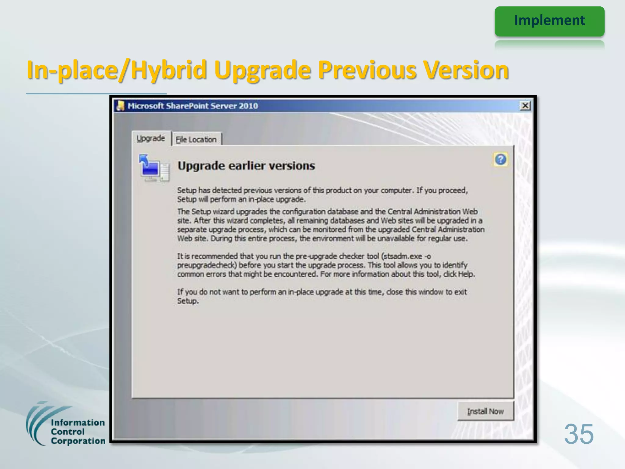 Implement


In-place/Hybrid Upgrade Previous Version




                                                 35
 