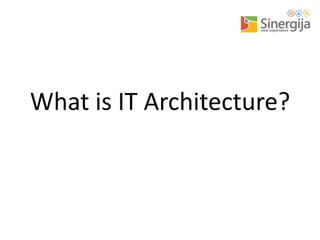 What is IT Architecture?

 