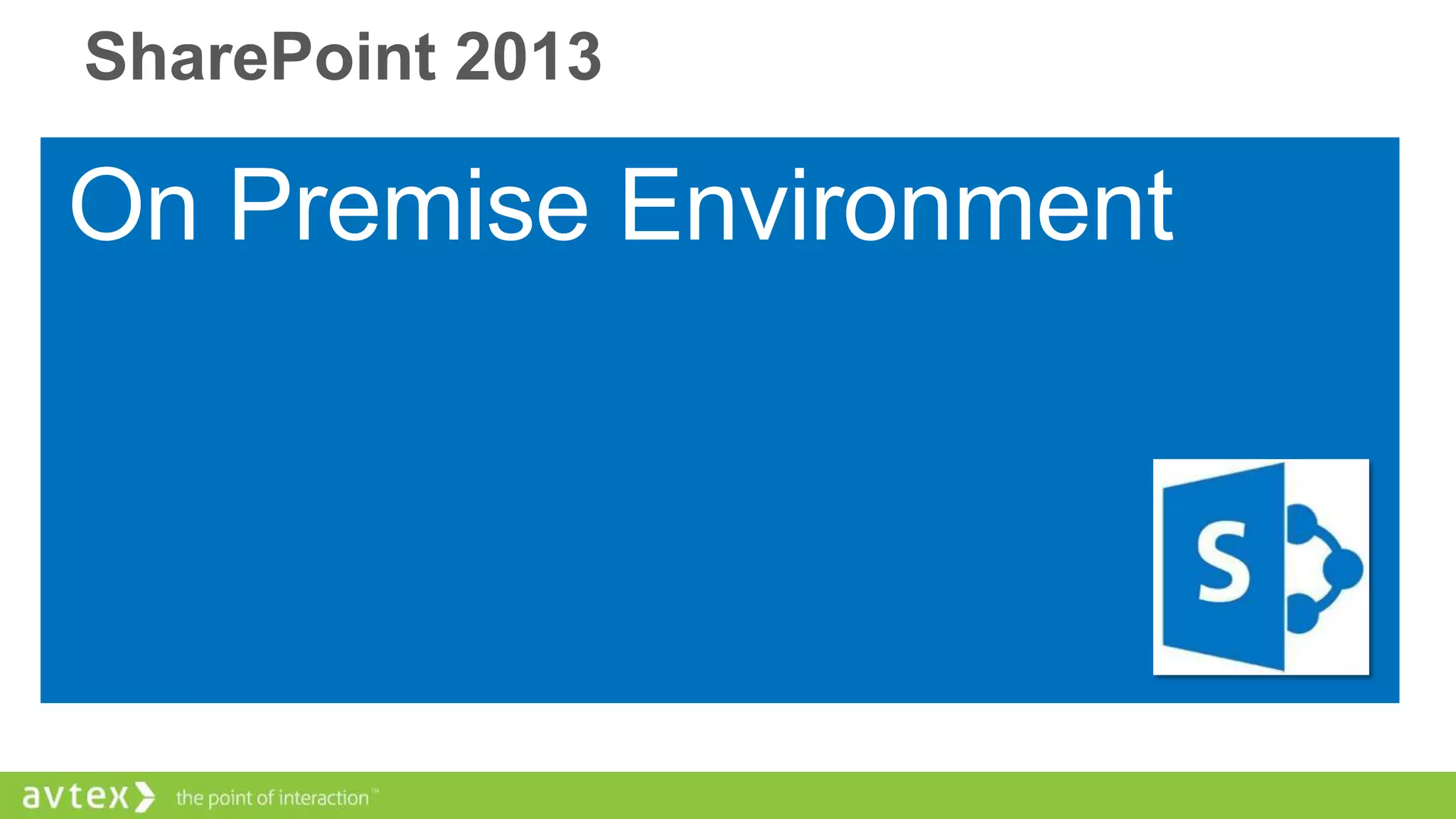 SharePoint 2013

 
